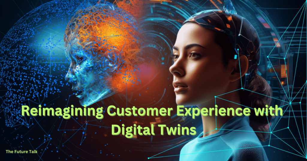 Digital Twins in Customer Experience