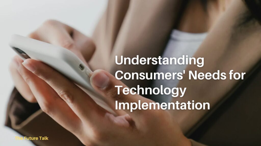 Consumer Needs in Tech