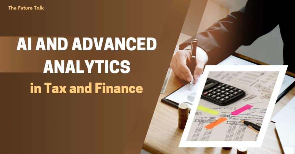 AI and Advanced Analytics in Tax and Finance_The Future Talk