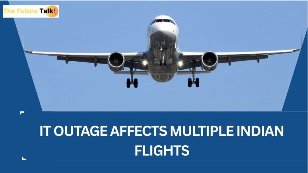 IT Outage Affects Multiple Indian Flights